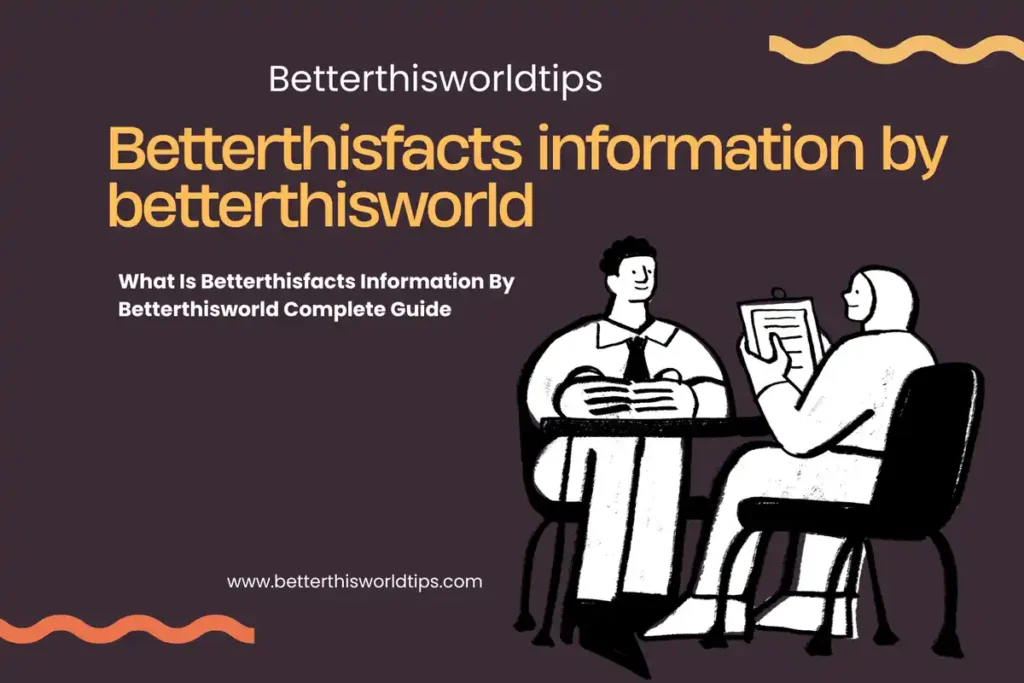 betterthisfacts information by betterthisworld